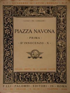 Piazza Navona prima D'Innocenzo X. Quaderni di Studi Romani n. 1 di :De Gregori Luigi - copertina