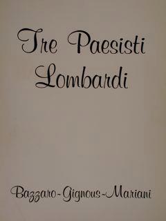 Tre Paesisti Lombardi. Bazzarro. Gignous. Mariani. Galleria Carini, Milano 1979 - Luigi Colombo - copertina