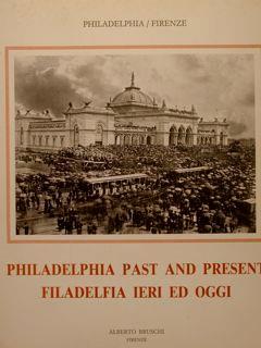 Philadelphia-Firenze. Philadelphia past and present: Filadelfia ieri e oggi. Firenze, Museo Bardini, 11 novembre 1989. 7 gennaio 1990 - copertina