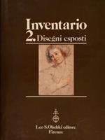 Gabinetto Disegni E Stampe Degli Uffizi. Inventario 2. Disegni Esposti