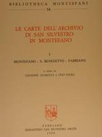 Le Carte Dell'Archivio Di San Silvestro In Montefano. Vol. I: Montefano - S.Benedetto - Fabriano