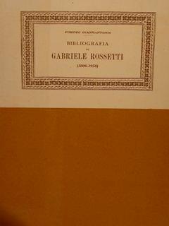 Contributi alla Biblioteca Bibliografica Italica diretta da Marino Parenti. Volume sedicesimo. BIBLIOGRAFIA DI GABRIELE ROSSETTI (1806-1958) - Pompeo Giannantonio - copertina