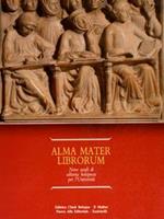 Alma Mater Librorum. Nove Secoli Di Editoria Bolognese Per L’Università