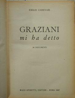 Graziani mi ha detto. 34 documenti - Emilio Canevari - copertina