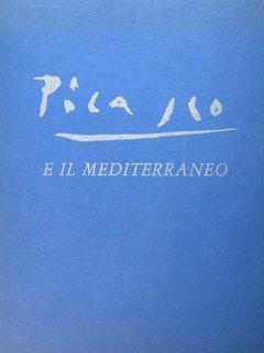 Picasso e il Mediterraneo. Roma, 27 novembre 1982 - 13 febbraio 1983 - Jean Leymarie - copertina