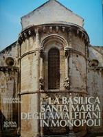 La basilica Santa Maria degli Amalfitani in Monopoli