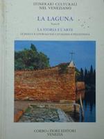 La Laguna. Tomo II.La storia e l'arte. Le isole e il litorale dal Cavallino a Pellestrina