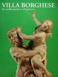 Villa Borghese. Le collezioni e il parco - Elisa Bizzarri,Annalisa Zanuttini - copertina
