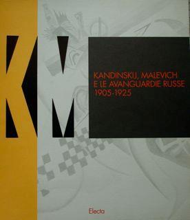Kandinskij, Malevich e le Avanguardie russe. 1905 - 1925. Torino, 22 settembre 1995 - 7 gennaio 1996 - copertina