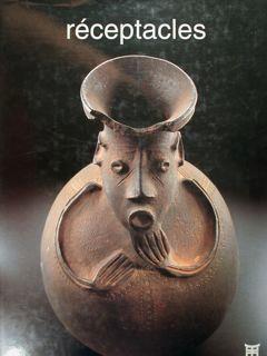 Receptacles. Paris, musèe Dapper, 23 octobre 1997 - 30 mars 1998 - copertina