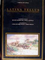 Latina Tellus. Vedute e costumi della campagna romana da Pinelli a Roesler Franz. Latina, 17.11 - 12.12.1990