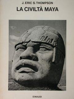 La civiltà Maya. - J. Eric Thompson - copertina
