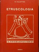 Etruscologia- Di: Pallottino M