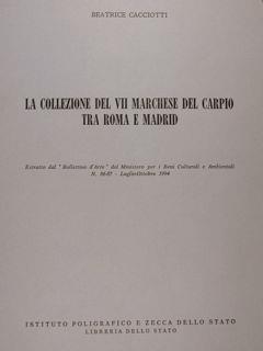 La collezione del VII marchese Del Carpio tra Roma e Madrid. Estratto dal "Bollettino d'Arte" n° 86-87 - Luglio-Ottobre 1994. - Beatrice Cacciotti - copertina