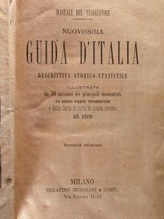 Manuale del viaggiatore. Nuovissima Guida d'Italia descrittiva storico-artistica. Illustrata da 50 incisioni dei principali monumenti, da 12 piamte topografiche e dalla carta di tutte le strade ferrate del Regno. Seconda ed - copertina