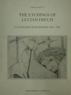 The etchings of Lucian Freud. A catalogue Raisonne 1946-1995 - Craig Hartley - copertina