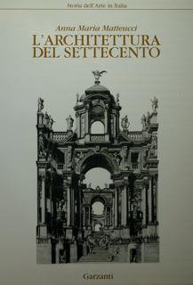 L' architettura del settecento - Anna Matteucci - copertina