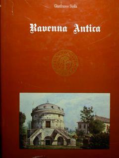 Ravenna antica. Storia mappe vedute - Gianfranco Stella - copertina