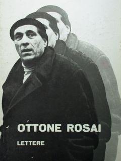 Ottone Rosai. Lettere 1914-1957 - Vittoria Corti - copertina