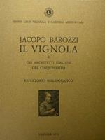 Jacopo Barozzi Il Vignola e gli architetti italiani del cinquecento. Repertorio bibliografico,