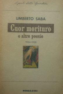 Ciuor morituro e altre poesie 1924-1930 - Umberto Saba - copertina