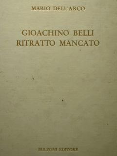 Gioachino Belli, Ritratto mancato - Mario Dell'Arco - copertina