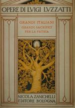 Opere di Luigi Luzzatti. Grandi italiani. Grandi sacrifici per la patria