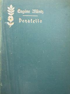 Les Artistes Celèbres. DONATELLO - Eugenio Muentz - copertina