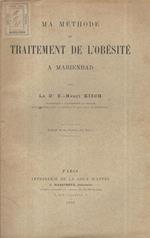 Ma méthode de traitement de l'obésité à Marienbad. Extrait de la Gazette des Eaux
