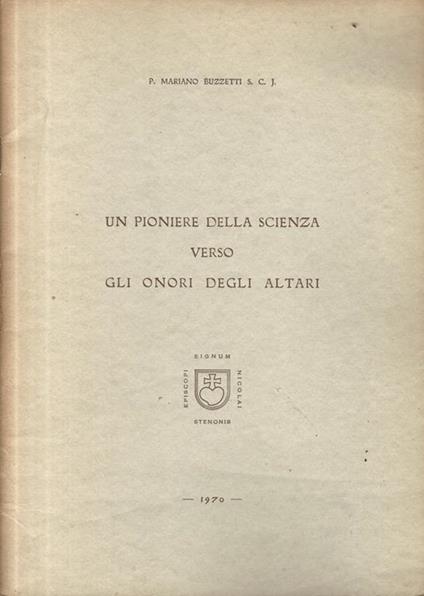 Un pioniere della scienza verso gli onori degli altari - copertina