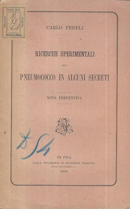 Ricerche sperimentali sul Pneumococco in alcuni secreti. Nota preventiva - Carlo Fedeli - copertina