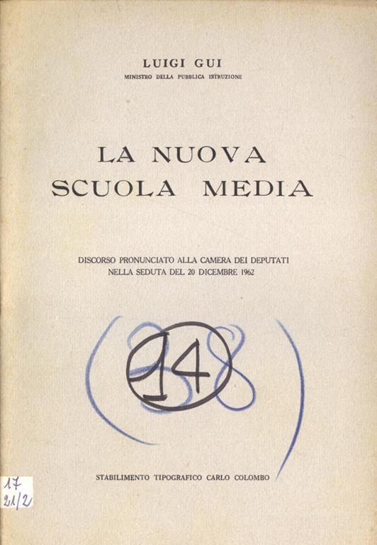 La nuova scuola media. Discorso pronunciato alla Camera dei Deputati nella seduta del 20 dicembre 1962 - Luigi Gui - copertina