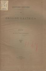 Disturbi nervosi di origine gastrica. Note