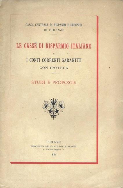 Le casse di risparmio italiane. I conti correnti garantiti con ipoteca studi e proposte - copertina