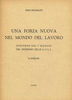 Una forza nuova nel mondo del lavoro. Discorso del 1°maggio nel decennio delle A.C.L.I
