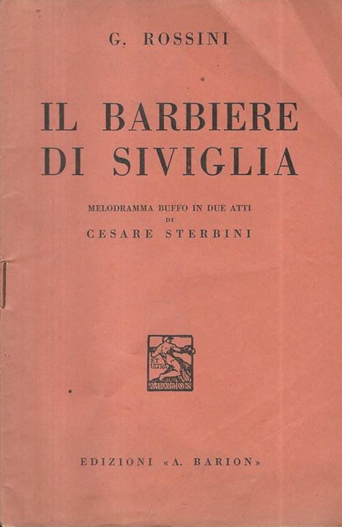 Il Barbiere di Siviglia. Melodramma buffo in due atti di Cesare Sterbini - Gioachino Rossini - copertina