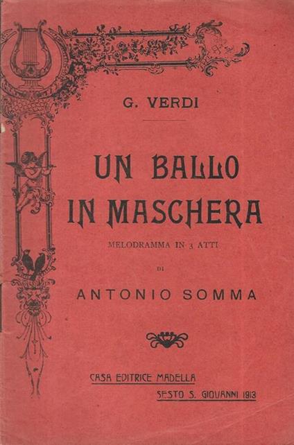 Un ballo in maschera. Melodramma in tre atti di Antonio Somma - Giuseppe Verdi - copertina