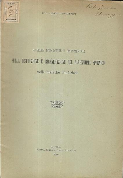 Ricerche istologiche e sperimentali sulla distruzione e rigenerazione del parenchima splenico nelle malattie d'infezione - copertina