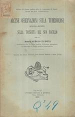 Alcune osservazioni sulla tubercolosi specialmente sulla tossicità del suo bacillo. Estratto dal Giornale Internazionale delle Scienze Mediche, Anno XVII