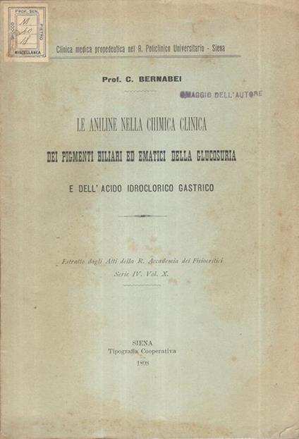 Le aniline nella chimica clinica dei pigmenti biliari ed ematici della glucosuria e dell'acido idroclorico gastrico - S. Bernabei - copertina
