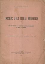 Intorno agli itteri emolitici. Effetti della splenectomia su di una particolare forma di ittero emolitico acquisito con anemia a tipo pernicioso
