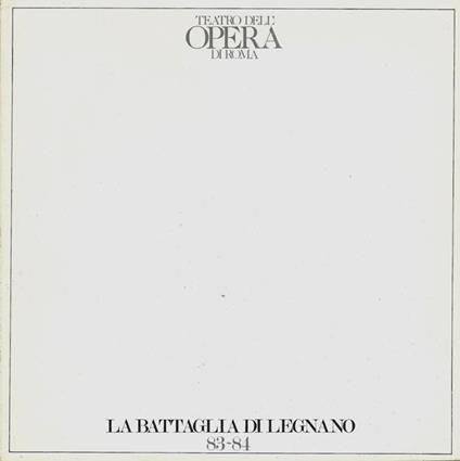 Teatro dell'opera di Roma. La battaglia di Legnano 83-84 - copertina