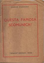 Questa famosa scomunica!