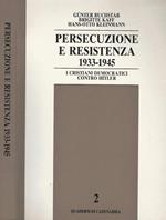 Persecuzione e Resistenza 1933-1945. I cristiani democratici contro Hitler
