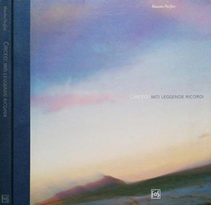 Circeo: Miti leggende ricordi - Massimo Pacifico - copertina