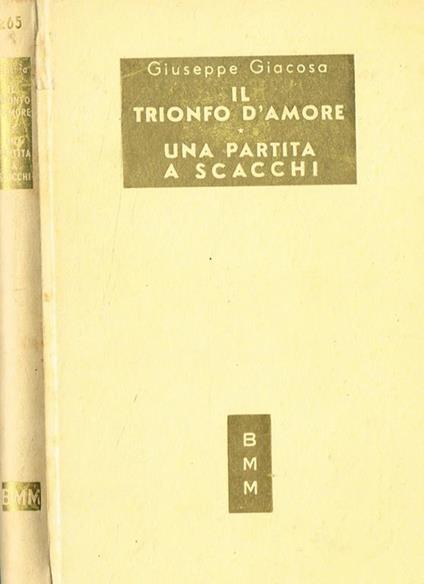 Il trionfo dell'Amore. Una partita a scacchi - Giuseppe Giacosa - copertina