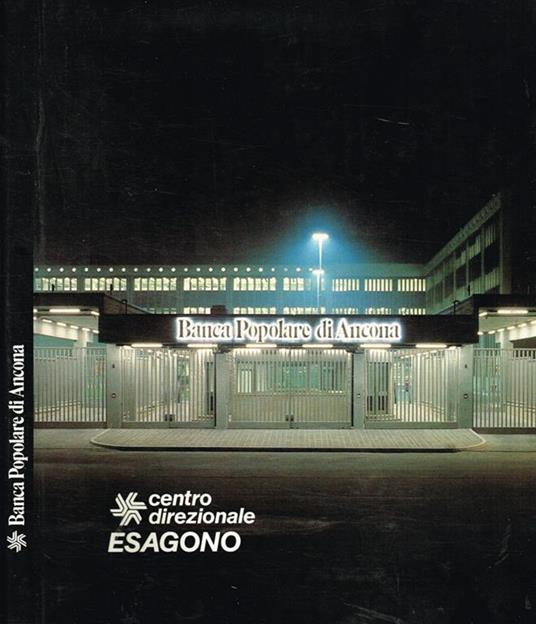 Esagono. Il centro direzionale della Banca Popolare di Ancona - copertina