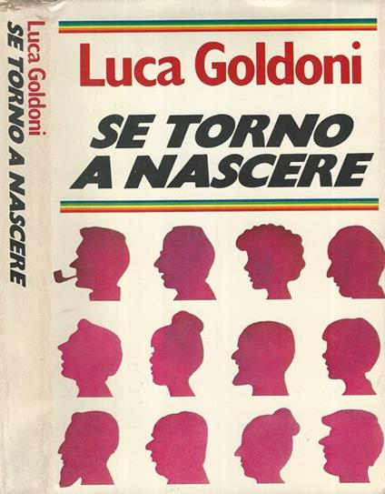 Se torno a nascere - Luca Goldoni - copertina