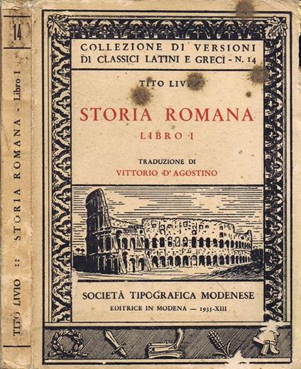 Storia Romana. Libro I - Traduzione di Vittorio D'Agostino - Tito Livio - copertina