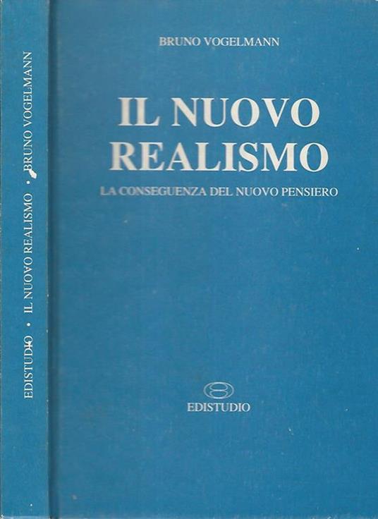 Il nuovo realismo. La conseguenza del nuovo pensiero - Bruno Vogelmann - copertina